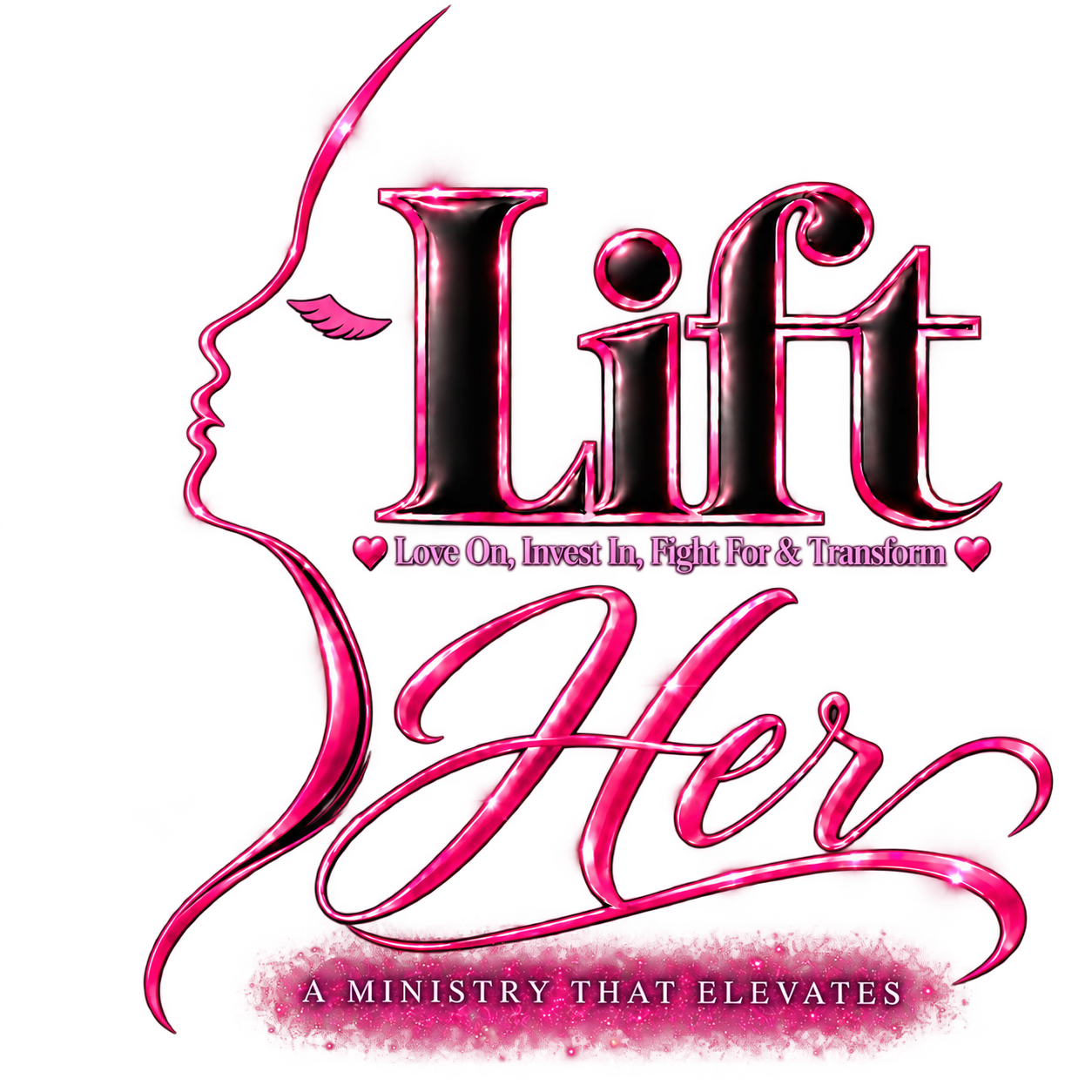 Lift Her — Love On, Invest In, Fight For and Transform